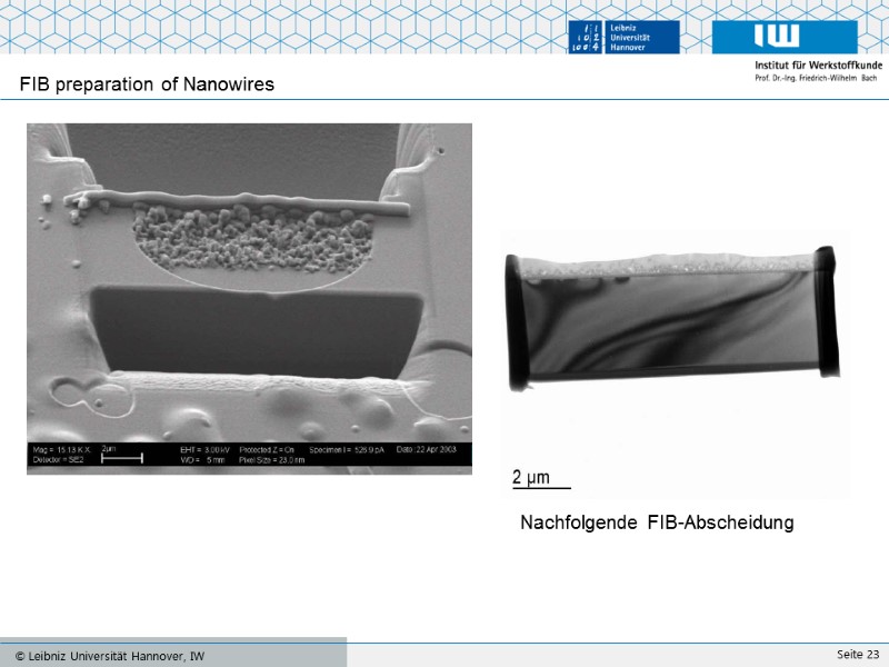 FIB preparation of Nanowires Nachfolgende FIB-Abscheidung